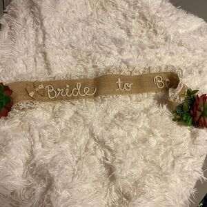 Homemade Burlap Succulent Bride To Be Sash